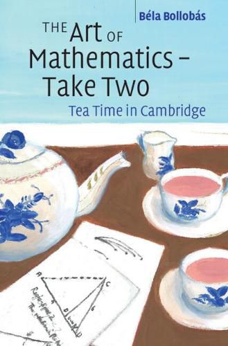 Cover image for The Art of Mathematics - Take Two: Tea Time in Cambridge