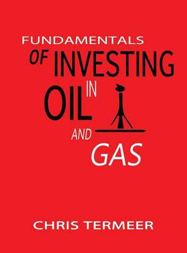 Cover image for Fundamentals of Investing in Oil and Gas