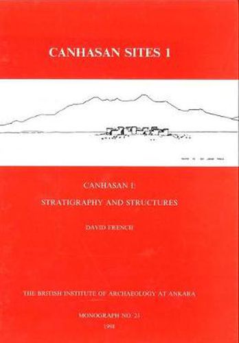 Cover image for Canhasan Sites I: Canhasan 1: Stratigraphy and Structures