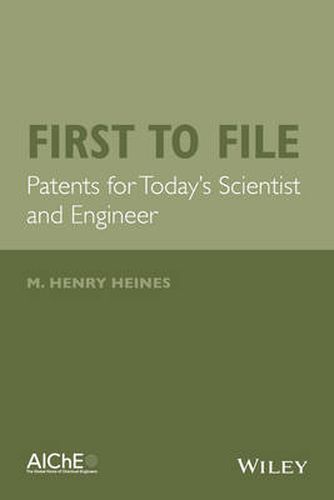 Cover image for First to File: Patents for Today's Scientist and Engineer