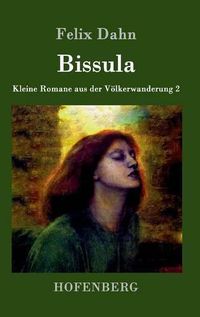 Cover image for Bissula: Kleine Romane aus der Voelkerwanderung Band 2