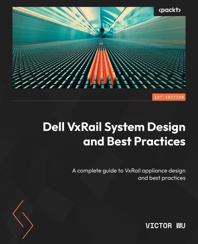 Cover image for Dell VxRail System Design and Best Practices