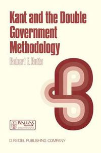 Cover image for Kant and the Double Government Methodology: Supersensibility and Method in Kant's Philosophy of Science