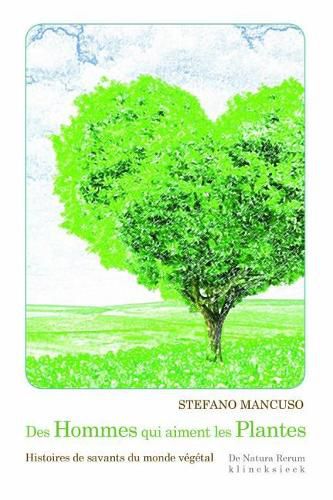 Cover image for Uomini Che Amano Le Piante: Storie Di Scienziati del Mondo Vegetale