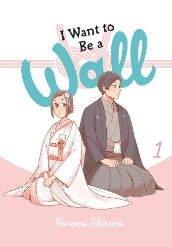 Cover image for I Want to be a Wall, Vol. 1