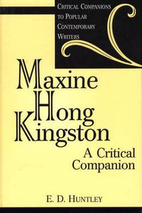 Cover image for Maxine Hong Kingston: A Critical Companion