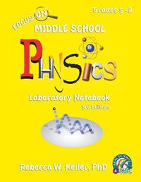 Cover image for Focus On Middle School Physics Laboratory Notebook 3rd Edition