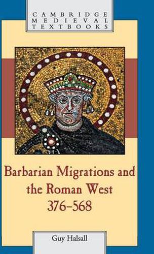 Barbarian Migrations and the Roman West, 376-568