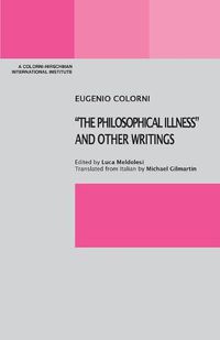 Cover image for The Philosophical Illness and Other Writings