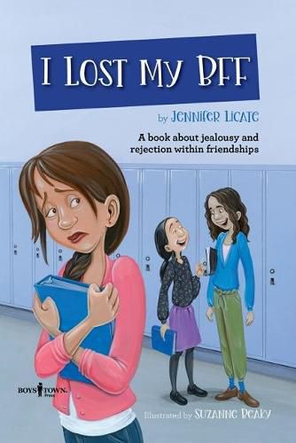 Cover image for I Lost My Bff: A Book About Jealousy and Rejection within Friendships