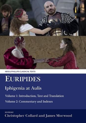 Cover image for Euripides: Iphigenia at Aulis: Volume 1: Introduction, Text and Translation; Volume 2: Commentary and Indexes