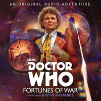 Cover image for Doctor Who: Fortunes of War: 6th Doctor Audio Original