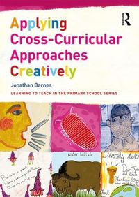 Cover image for Applying Cross-Curricular Approaches Creatively