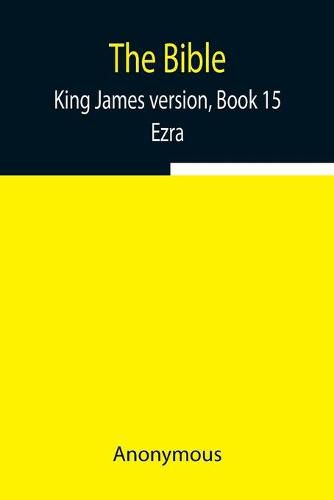 Cover image for The Bible, King James version, Book 15; Ezra