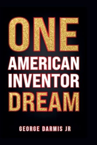 Cover image for ONE American inventor DREAM