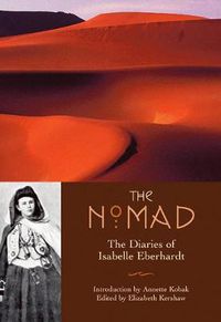 Cover image for The Nomad: The Diaries of Isabelle Eberhardt