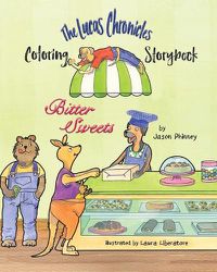 Cover image for The Lucas Chronicles: Bitter Sweets Coloring Storybook