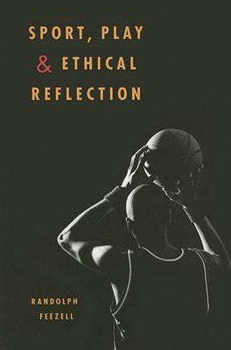 Cover image for Sport, Play, and Ethical Reflection