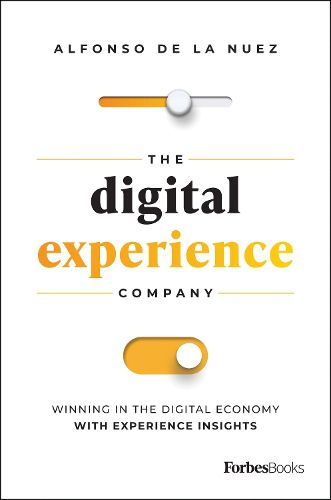 The Digital Experience Company: Winning in the Digital Economy with Experience Insights