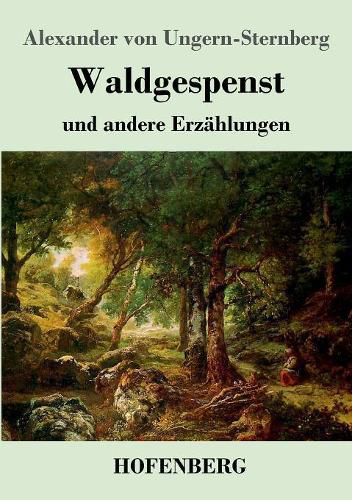 Waldgespenst: und andere Erzahlungen