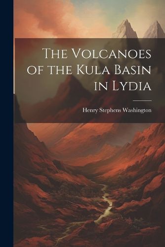 Cover image for The Volcanoes of the Kula Basin in Lydia