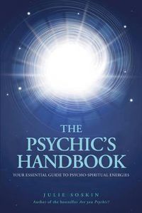 Cover image for The Psychic's Handbook: Your Essential Guide to Psycho-spiritual Forces