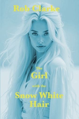 Cover image for The Girl with the Snow White Hair