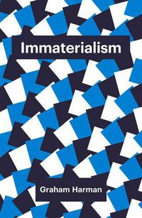 Cover image for Immaterialism: Objects and Social Theory