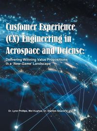 Cover image for Customer Experience (CX) Engineering in Aerospace and Defense