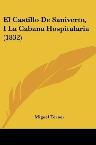 Cover image for El Castillo de Saniverto, I La Cabana Hospitalaria (1832)