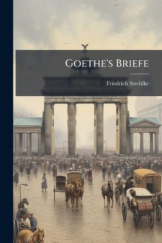 Cover image for Goethe's Briefe