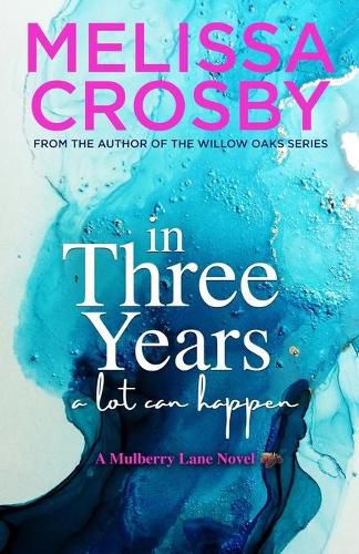 Cover image for In Three Years: An emotional and touching story about friendship, love, and loss