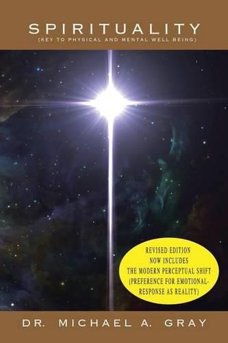Cover image for Spirituality: Part 1- Key to Physical and Mental Well-Being & Part 2- The Modern Perceptual Shift (Preference for Emotional Responses as Reality)