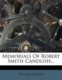 Cover image for Memorials of Robert Smith Candlish...