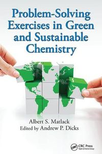 Cover image for Problem-Solving Exercises in Green and Sustainable Chemistry