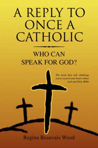 Cover image for A Reply To Once A Catholic