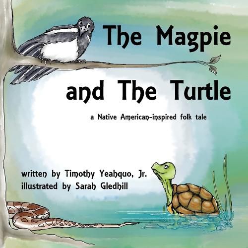 Cover image for The Magpie and the Turtle: A Native American-Inspired Folk Tale