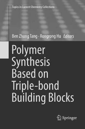 Cover image for Polymer Synthesis Based on Triple-bond Building Blocks