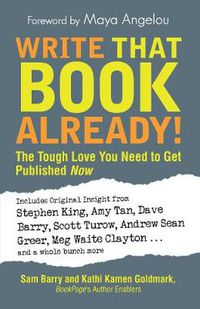 Cover image for Write That Book Already?: Inside Advice from Those Who Know