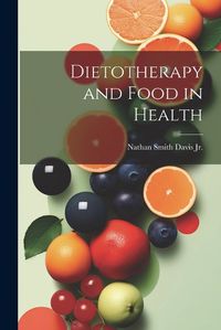 Cover image for Dietotherapy and Food in Health