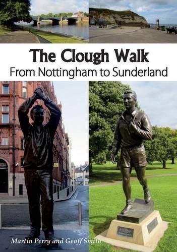 Cover image for The Clough Walk: From Nottingham to Sunderland