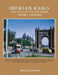 Cover image for Iberian Rails Last Days Of The Old Order