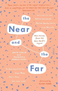 Cover image for The Near and the Far: New Stories from the Asia-Pacific Region