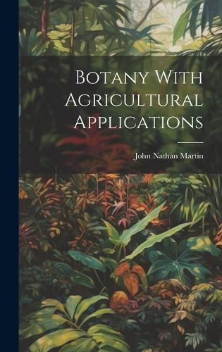 Botany With Agricultural Applications