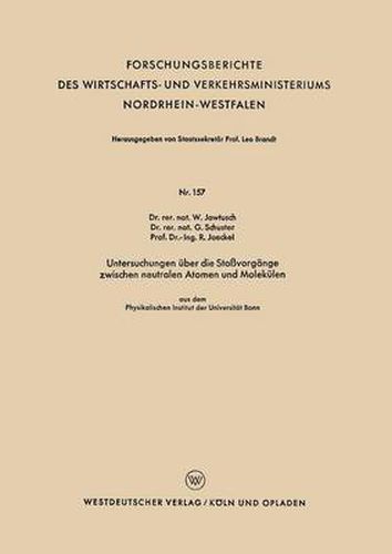 Cover image for Untersuchungen UEber Die Stossvorgange Zwischen Neutralen Atomen Und Molekulen: Aus Dem Physikalischen Institut Der Universitat Bonn