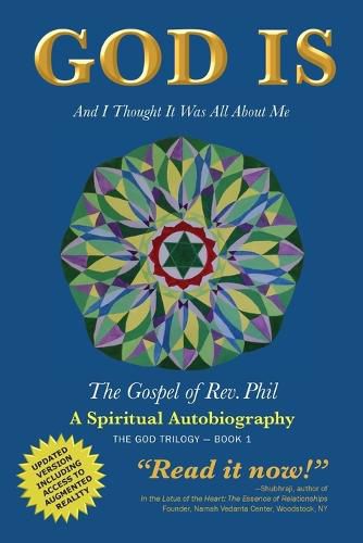 Cover image for God Is: And I Thought It Was All about Me - The Gospel of Rev. Phil