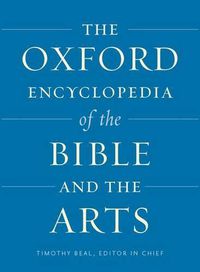 Cover image for The Oxford Encyclopedia of the Bible and the Arts