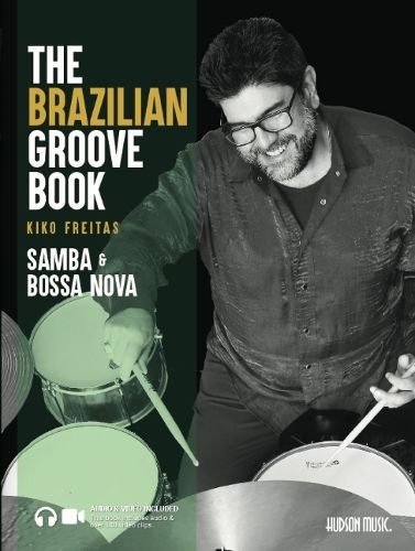 Cover image for The Brazilian Groove Book: Samba & Bossa Nova