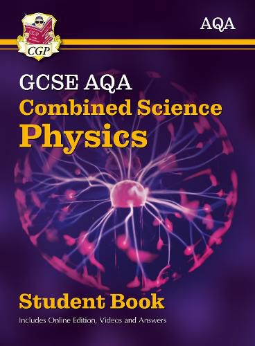 Grade 9-1 GCSE Combined Science for AQA Physics Student Book with Online Edition