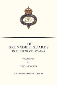 Cover image for GRENADIER GUARDS IN THE WAR OF 1939-1945 Volume Two
